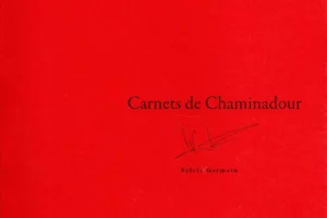 Carnets de Chaminadour Carnets de Chaminadour